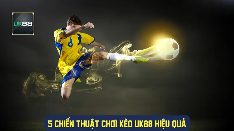 Kèo Phạt Góc Và Những Điều Thành Viên Nhà Cái UK88 Cần Biết 3 5 chiến thuật chơi kèo UK88 hiệu quả