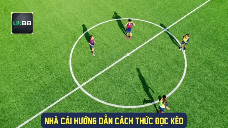 Soi Kèo C1 Nhà Cái UK88: Chiến Lược Đặt Cược Thông Minh 2 Nhà cái hướng dẫn cách thức đọc kèo